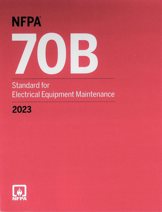 NFPA 70B Standard for Electrical Equipment Maintenance, 2023 Edition